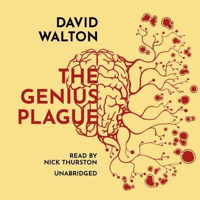 Cover for David Walton · The Genius Plague (MP3-CD) (2017)