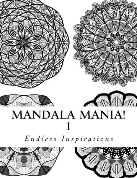 Cover for Endless Inspirations · Mandala Mania! (Paperback Book) (2016)