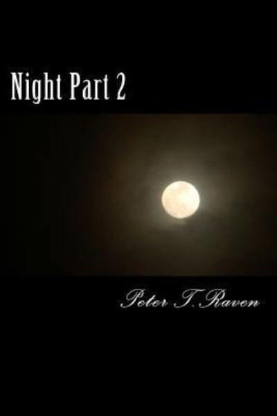 Cover for Peter T Raven · Night Part 2 (Pocketbok) (2016)