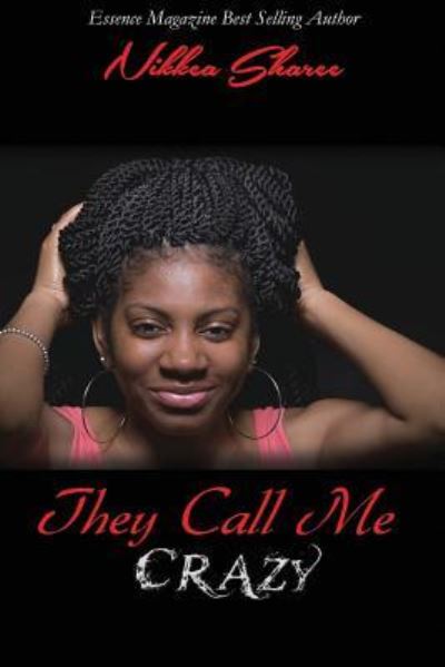 Cover for Nikkea Sharee · They Call Me Crazy (Paperback Book) (2017)