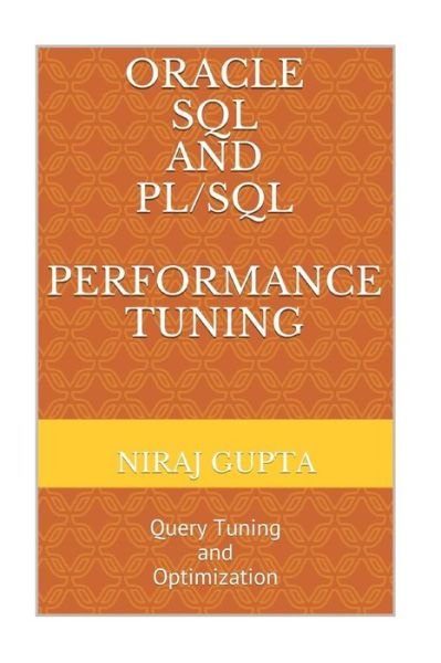 Cover for Niraj Gupta · Oracle SQL and PL/SQL Performance Tuning (Pocketbok) (2015)
