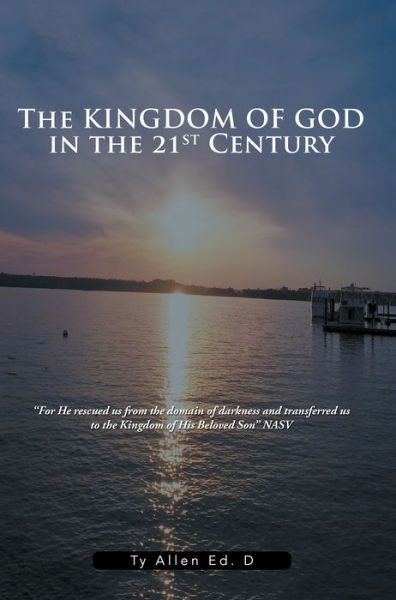 Cover for Ty Allen · The Kingdom of God in the 21st Century (Pocketbok) (2017)