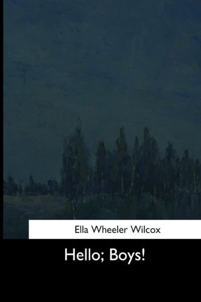 Cover for Ella Wheeler Wilcox · Hello, Boys! (Pocketbok) (2017)