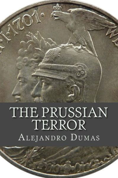 Cover for Alejandro Dumas · The Prussian Terror (Taschenbuch) (2017)