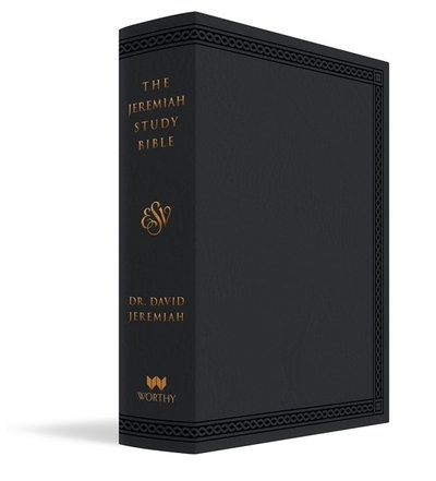 The Jeremiah Study Bible, ESV, Black LeatherLuxe (Indexed): What It Says. What It Means. What It Means for You. - Dr. David Jeremiah - Books - Little, Brown & Company - 9781546015208 - January 10, 2020
