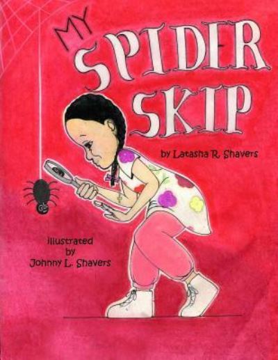 Cover for Latasha R Shavers · My Spider Skip (Paperback Book) (2019)