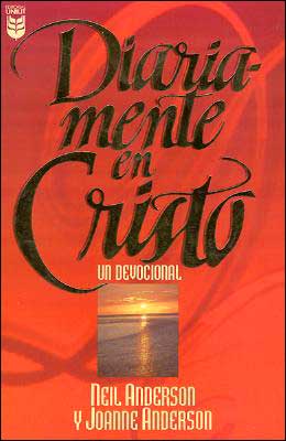 Diariamente en Cristo - Neil Anderson - Books - Editorial Unilit - 9781560635208 - 1995