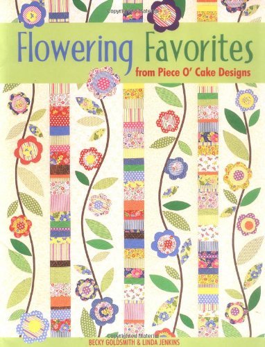 Cover for Linda Jenkins · Flowering Favorites from Piece O' Cake Designs (Pocketbok) [Illustrated edition] (2011)
