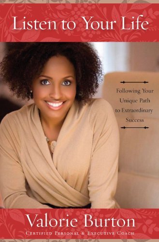 Cover for Valorie Burton · Listen to your Life: Following your Unique Path to Extraordinary Success (Paperback Book) (2004)