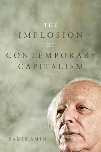 The Implosion of Contemporary Capitalism - Samir Amin - Books - Monthly Review Press - 9781583674208 - September 1, 2013