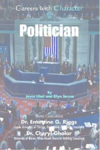 Politician (Careers with Character) - Ellyn Sanna - Libros - Mason Crest - 9781590843208 - 1 de octubre de 2002