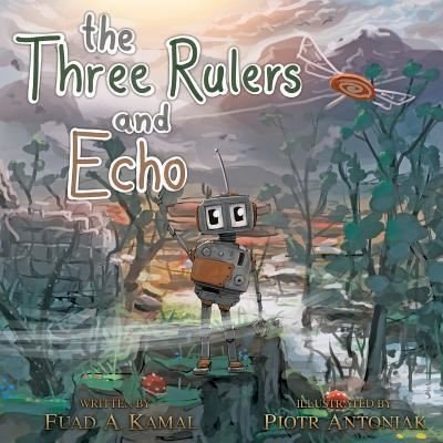 Cover for Fuad A. Kamal · The Three Rulers and Echo (Pocketbok) (2017)