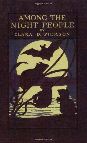 Cover for Clara Dillingham Pierson · Among the Night People (Yesterday's Classics) (Taschenbuch) (2005)