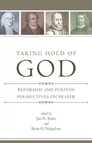 Cover for Brian G. Najapfour · Taking Hold of God: Reformed and Puritan Perspectives on Prayer (Paperback Book) (2011)