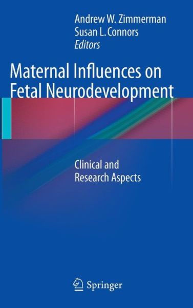 Cover for Susan Connors · Maternal Influences on Fetal Neurodevelopment: Clinical and Research Aspects (Hardcover Book) [2010 edition] (2010)