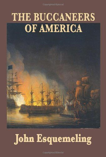 Cover for John Esquemeling · The Buccaneers of America (Paperback Book) (2008)