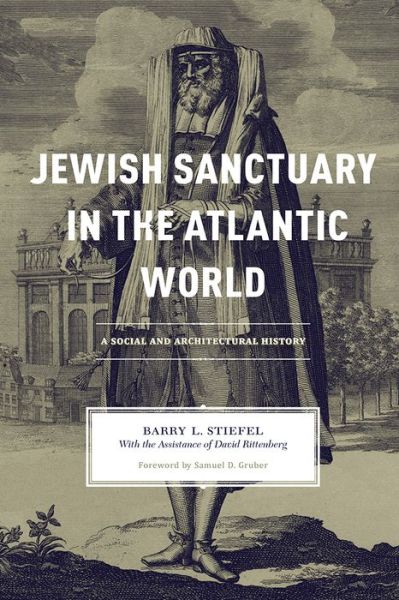 Cover for Barry L. Stiefel · Jewish Sanctuary in the Atlantic World: A Social and Architectural History - The Carolina Lowcountry and the Atlantic World (Hardcover Book) (2014)