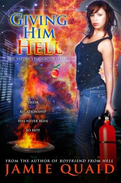 Cover for Jamie Quaid · Giving Him Hell: a Saturn's Daughter Novel (Saturn's Daughter Series) (Volume 3) (Paperback Book) (2014)