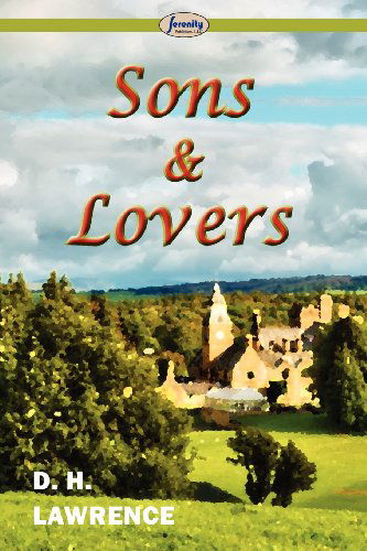 Sons and Lovers - D H Lawrence - Böcker - Serenity Publishers, LLC - 9781612428208 - 7 december 2012