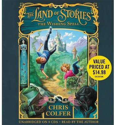 Cover for Chris Colfer · The Land of Stories: The Wishing Spell: Book 1 - The Land of Stories (Audiobook (CD)) (2013)