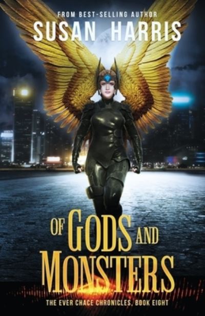 Cover for Susan Harris · Of Gods And Monsters (The Ever Chace Chronicles Book 8) (Pocketbok) (2021)