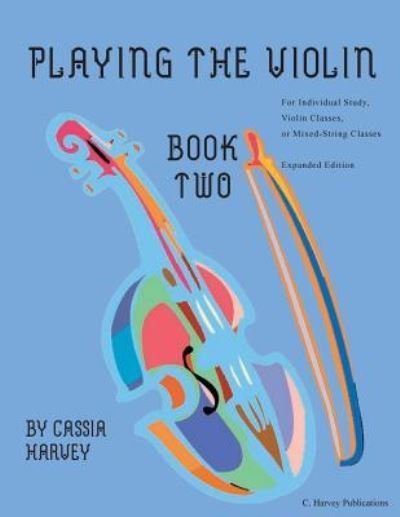 Cover for Cassia Harvey · Playing the Violin, Book Two (Paperback Book) (2017)