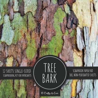 Cover for Crafty As Ever · Tree Bark Scrapbook Paper Pad (Paperback Book) (2022)