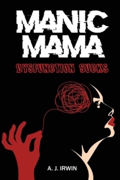 Cover for Arlene Irwin · Manic Mama (Book) (2022)