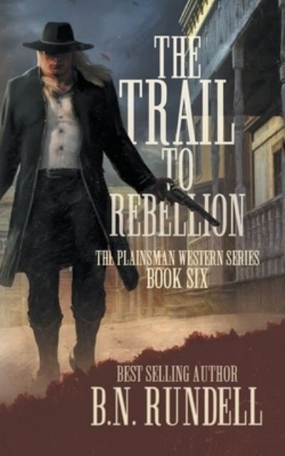 Cover for Wolfpack Publishing LLC · The Trail to Rebellion (Paperback Book) (2022)