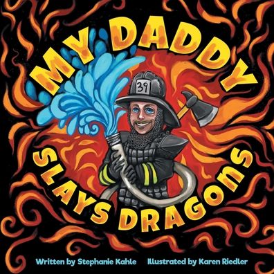 Cover for Stephanie Kahle · My Daddy Slays Dragons (Paperback Book) (2020)