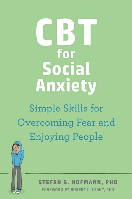 Cover for Robert L Leahy · CBT for Social Anxiety: Proven-Effective Skills to Face Your Fears, Build Confidence, and Enjoy Social Situations (Paperback Bog) (2023)