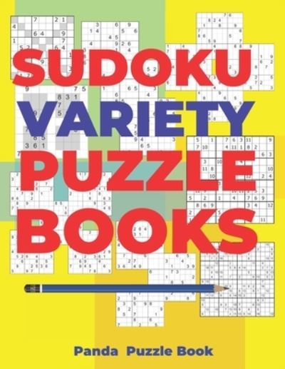 Sudoku Variety Puzzle Books - Panda Puzzle Book - Książki - Independently Published - 9781656992208 - 7 stycznia 2020