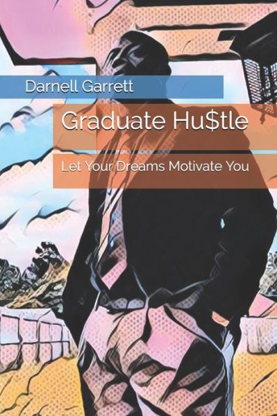 Cover for Darnell Garrett · Graduate Hu$tle (Paperback Book) (2020)