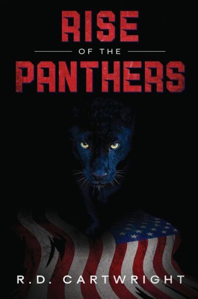 Rise of The Panthers - R.D. Cartwright - Books - Gatekeeper Press - 9781662902208 - June 20, 2020