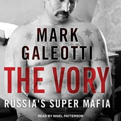 The Vory Lib/E - Mark Galeotti - Muzyka - Tantor Audio - 9781665237208 - 22 maja 2018