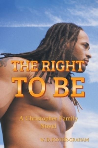 Cover for W D Foster-Graham · The Right to Be (Paperback Book) (2021)