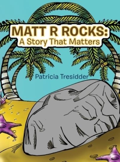 Cover for Patricia Tresidder · Matt R Rocks (Book) (2023)