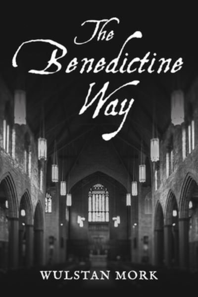 Cover for Wulstan Mork · The Benedictine Way (Paperback Book) (2022)
