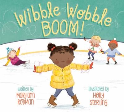 Cover for Mary Ann Rodman · Wibble Wobble BOOM! (Innbunden bok) (2022)
