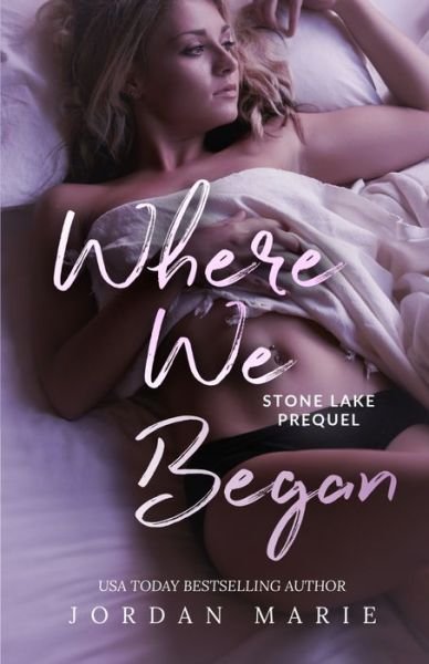 Where We Began - Jordan Marie - Books - Independently Published - 9781688094208 - August 23, 2019