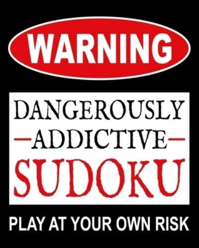 Cover for Sudoku Addicts Anonymous · Dangerously Addictive Sudoku (Paperback Book) (2019)