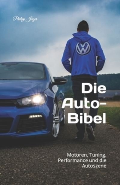 Cover for Philipp Jager · Die Auto-Bibel (Paperback Book) (2019)