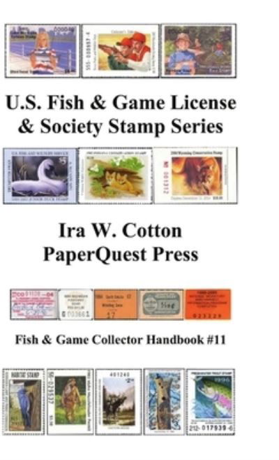 Cover for Ira Cotton · U.S. Fish &amp; Game License &amp; Society Stamp Series (Gebundenes Buch) (2020)