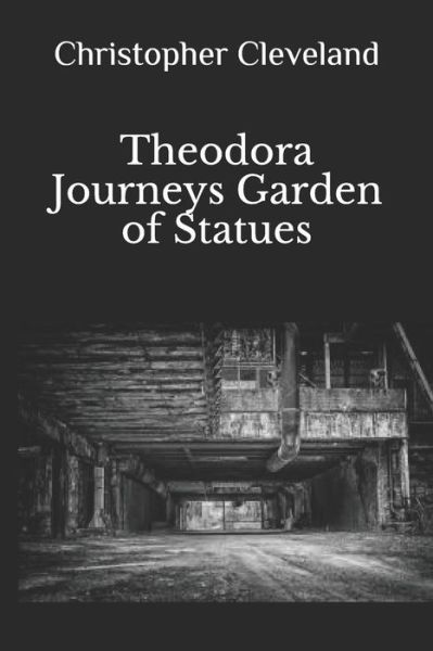 Theodora Journeys - Christopher Cleveland - Książki - Independently Published - 9781718081208 - 30 października 2018