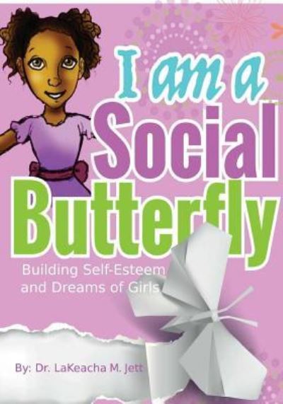 Cover for Dr Lakeacha M Jett · I Am a Social Butterfly (Pocketbok) (2018)