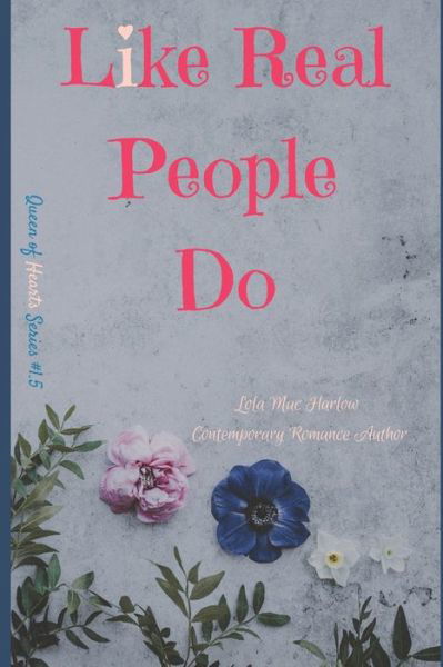 Lola Mac Harlow · Like Real People Do (Pocketbok) (2018)