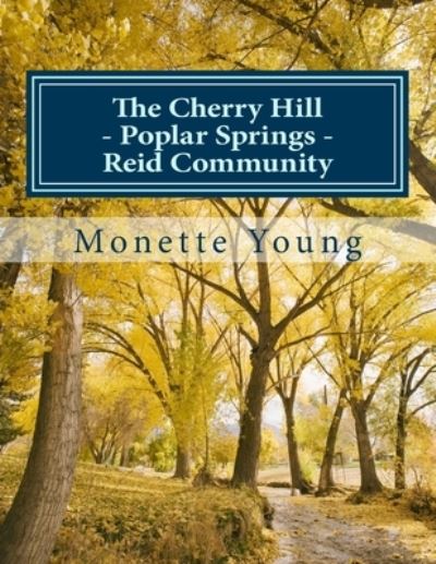 Cover for Monette Morgan Young · The Cherry Hill - Poplar Springs - Reid Community (Paperback Book) (2018)