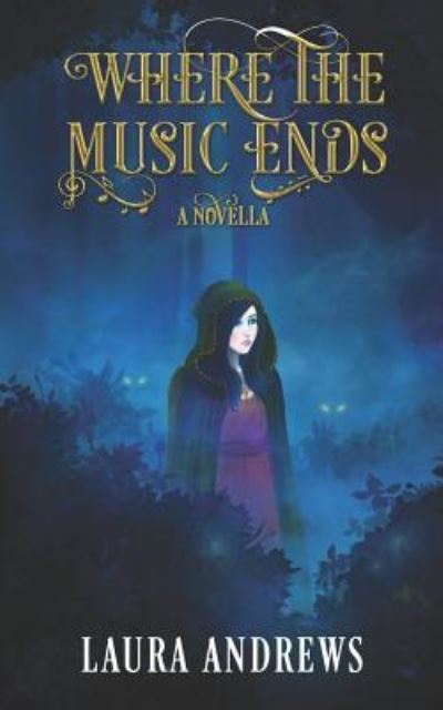 Cover for Laura Andrews · Where the Music Ends (Paperback Book) (2018)