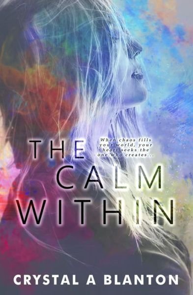 Cover for Crystal A Blanton · The Calm Within (Paperback Book) (2018)