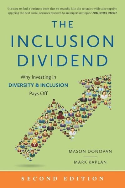 The Inclusion Dividend: Why Investing in Diversity & Inclusion Pays Off - Mark Kaplan - Kirjat - Dg Press - 9781732726208 - torstai 11. heinäkuuta 2019